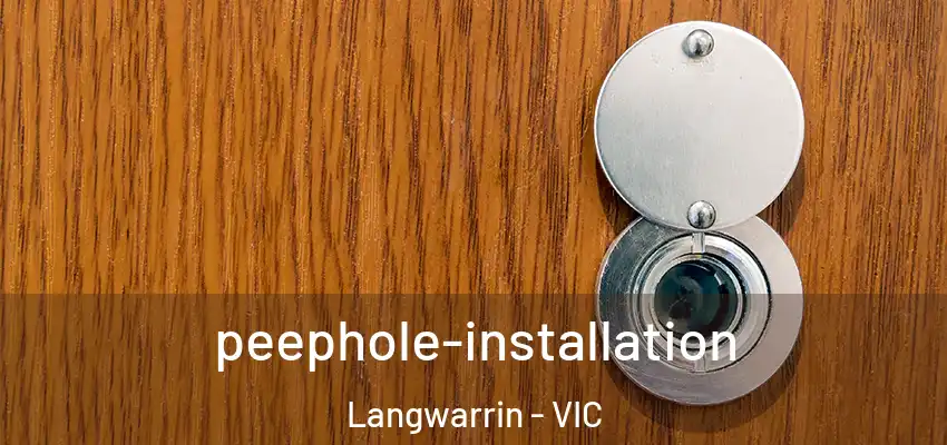 peephole-installation Langwarrin - VIC