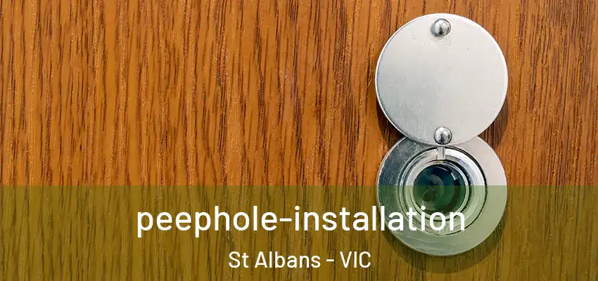 peephole-installation St Albans - VIC