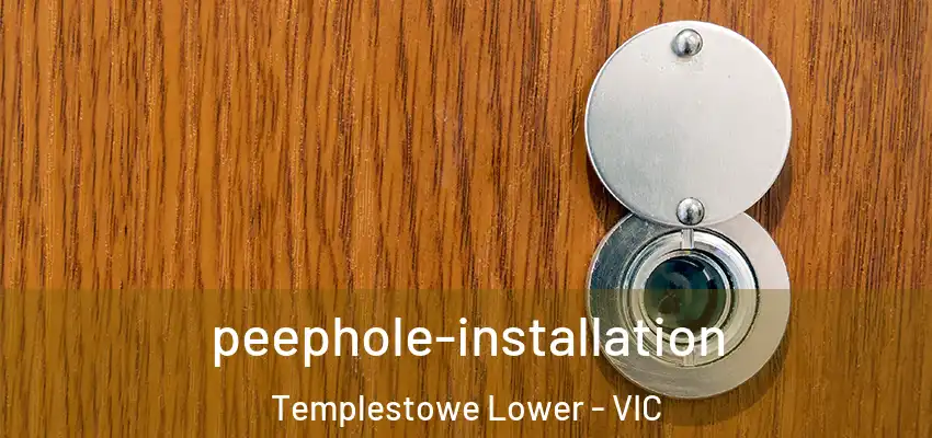 peephole-installation Templestowe Lower - VIC