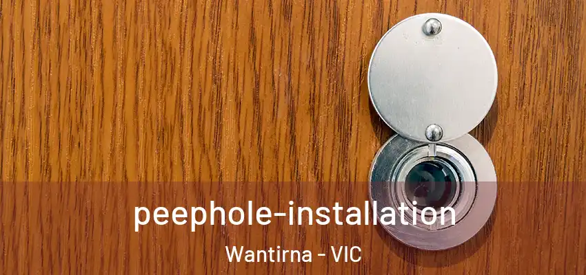 peephole-installation Wantirna - VIC