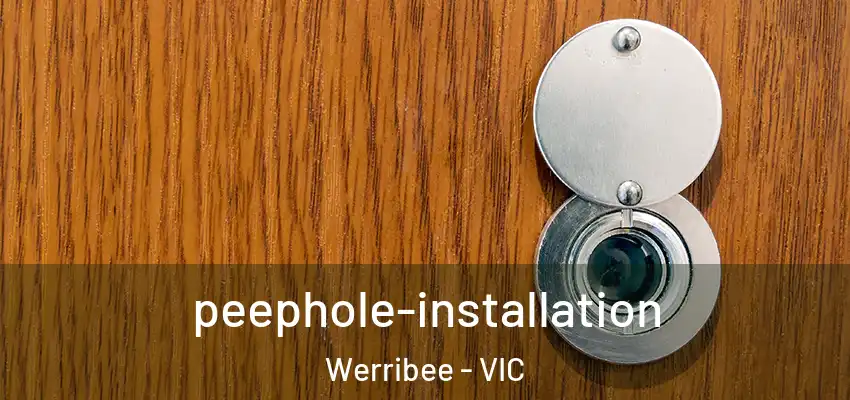 peephole-installation Werribee - VIC
