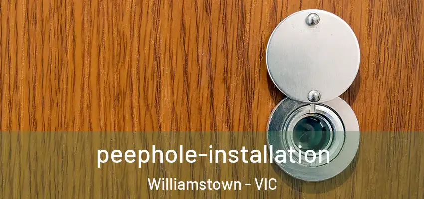  peephole-installation Williamstown - VIC