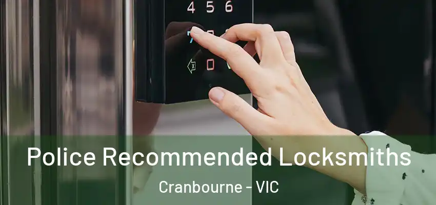  Police Recommended Locksmiths Cranbourne - VIC