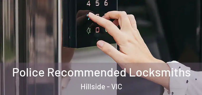 Police Recommended Locksmiths Hillside - VIC