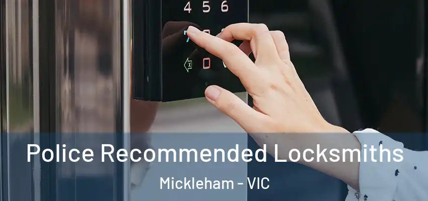 Police Recommended Locksmiths Mickleham - VIC