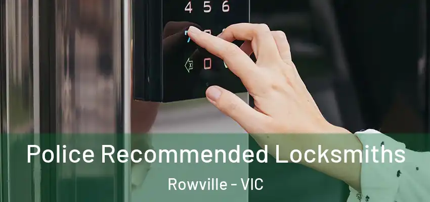 Police Recommended Locksmiths Rowville - VIC