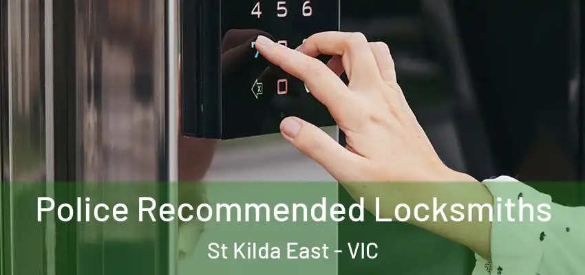 Police Recommended Locksmiths St Kilda East - VIC