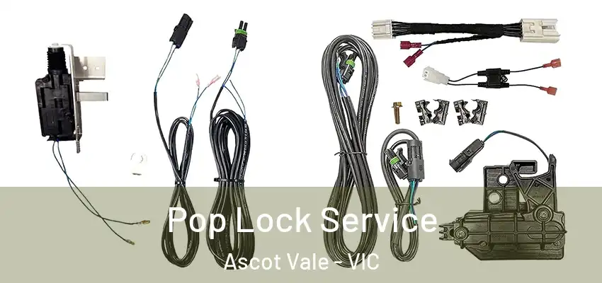 Pop Lock Service Ascot Vale - VIC