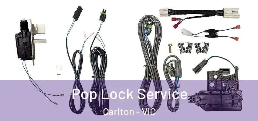 Pop Lock Service Carlton - VIC