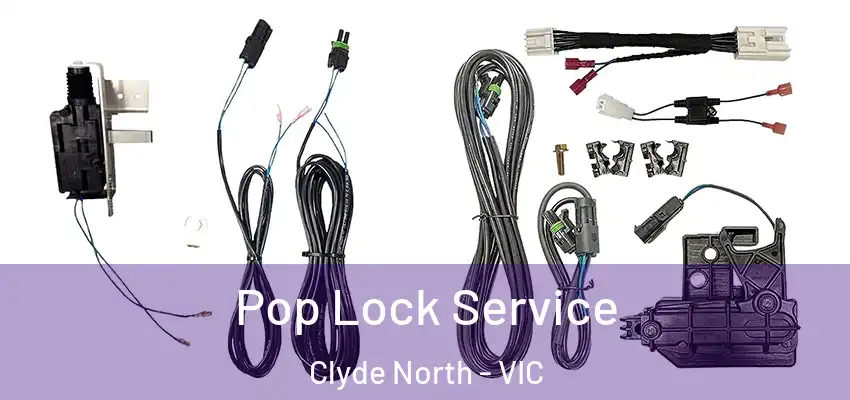 Pop Lock Service Clyde North - VIC