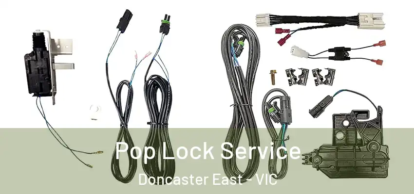 Pop Lock Service Doncaster East - VIC