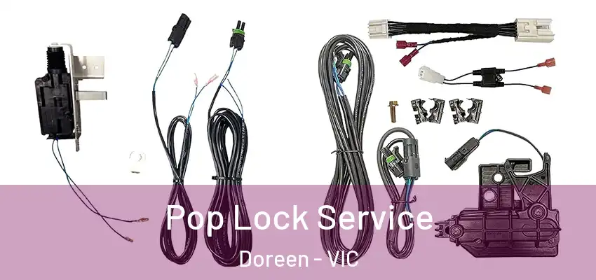 Pop Lock Service Doreen - VIC