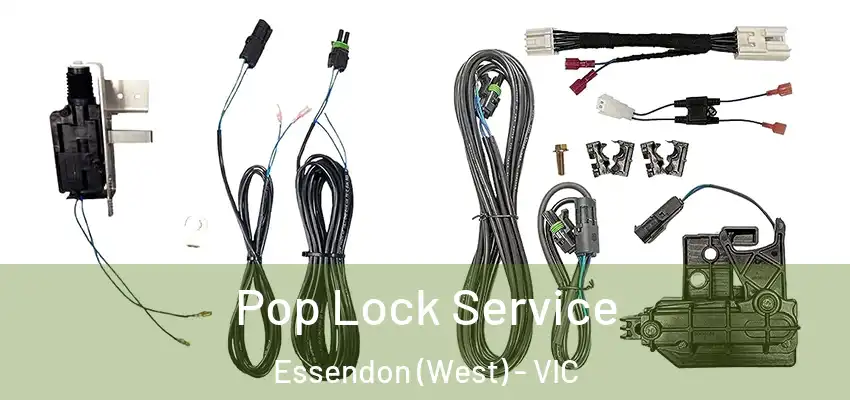 Pop Lock Service Essendon (West) - VIC