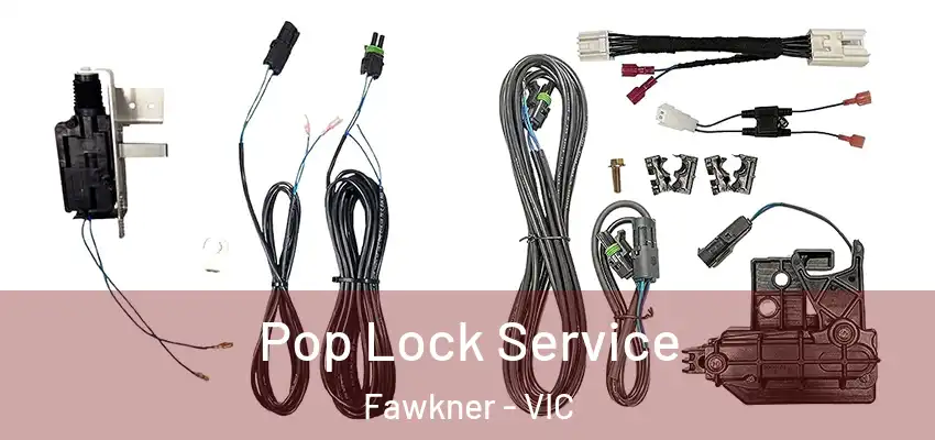 Pop Lock Service Fawkner - VIC