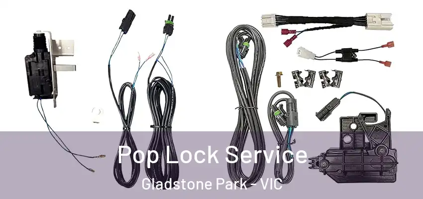 Pop Lock Service Gladstone Park - VIC