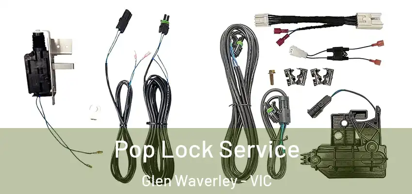 Pop Lock Service Glen Waverley - VIC