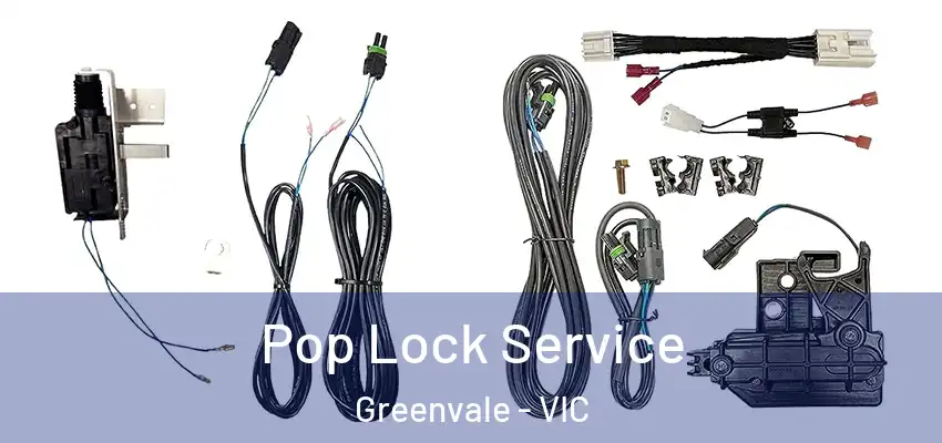 Pop Lock Service Greenvale - VIC
