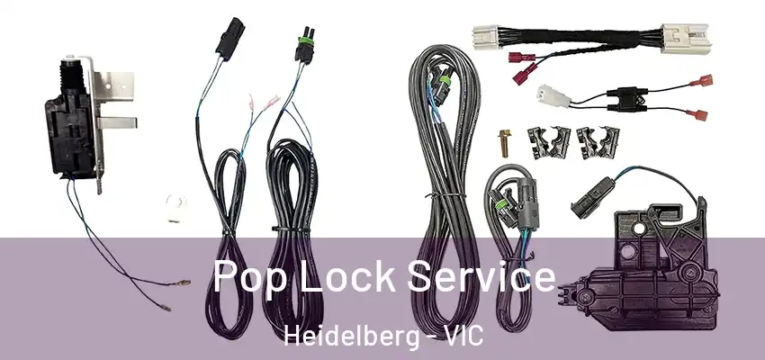 Pop Lock Service Heidelberg - VIC