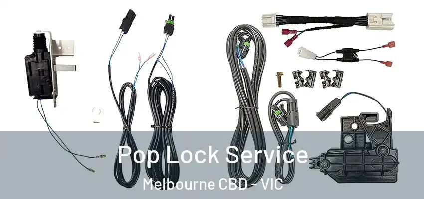 Pop Lock Service Melbourne CBD - VIC