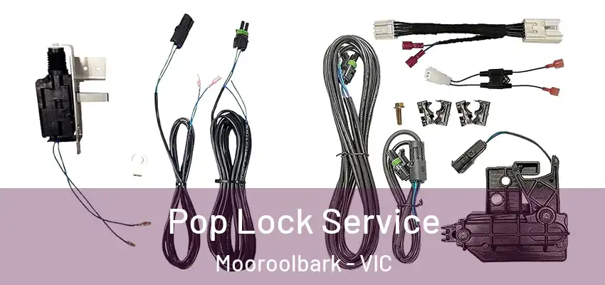 Pop Lock Service Mooroolbark - VIC