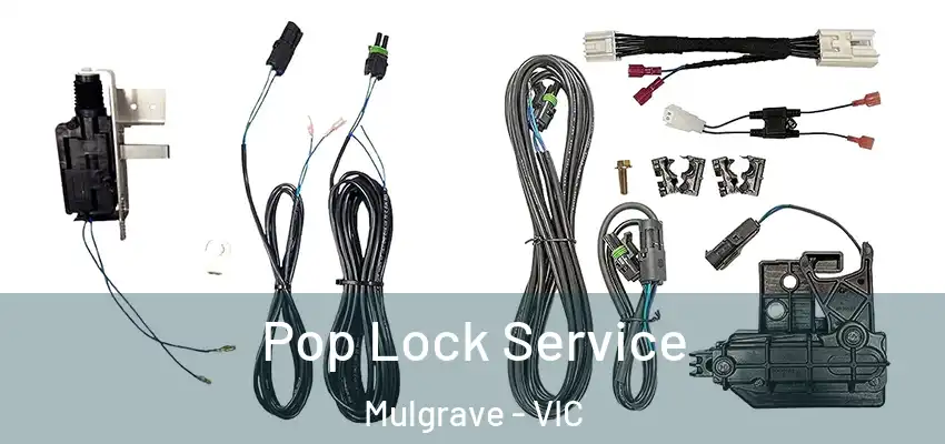 Pop Lock Service Mulgrave - VIC