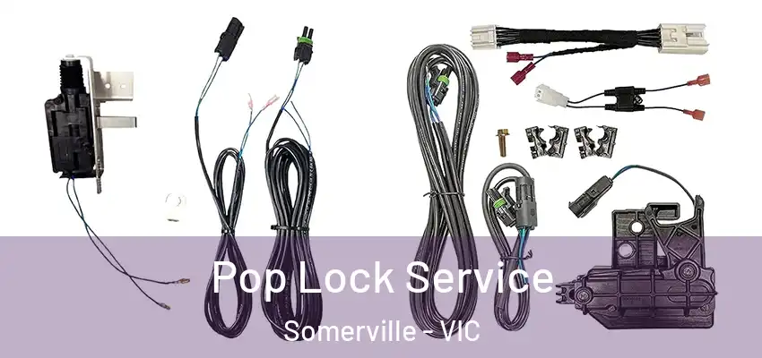 Pop Lock Service Somerville - VIC