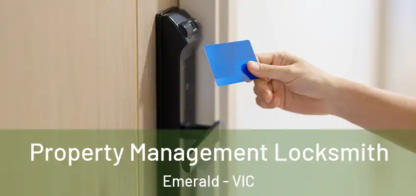 Property Management Locksmith Emerald - VIC