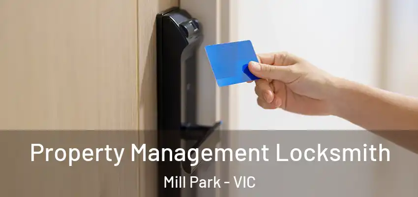  Property Management Locksmith Mill Park - VIC