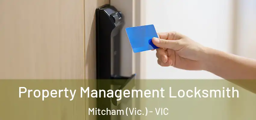 Property Management Locksmith Mitcham (Vic.) - VIC