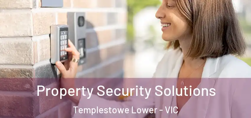Property Security Solutions Templestowe Lower - VIC
