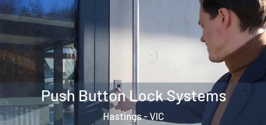 Push Button Lock Systems Hastings - VIC