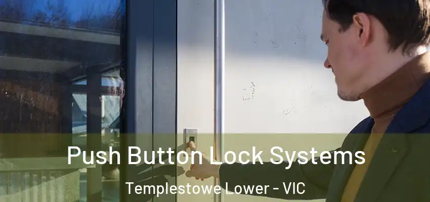 Push Button Lock Systems Templestowe Lower - VIC