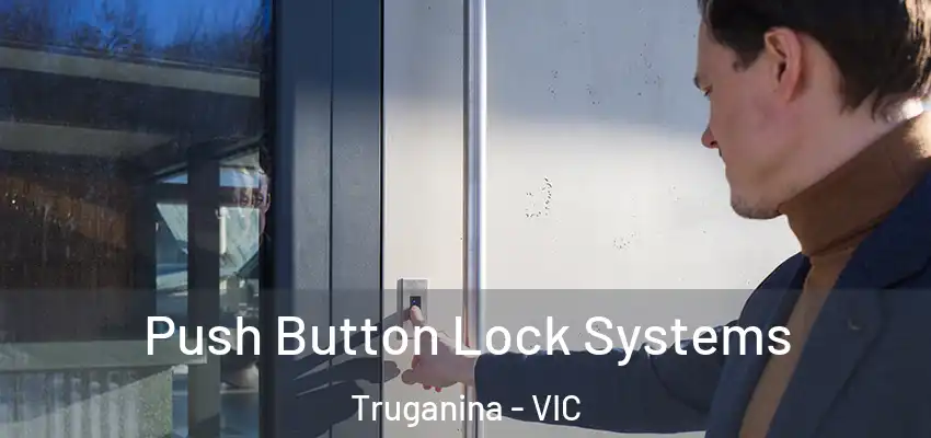Push Button Lock Systems Truganina - VIC