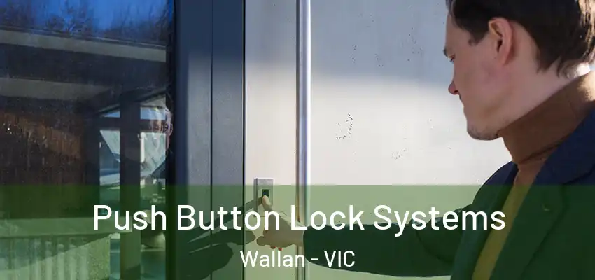 Push Button Lock Systems Wallan - VIC