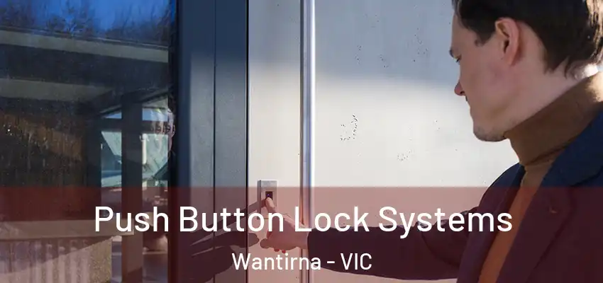 Push Button Lock Systems Wantirna - VIC