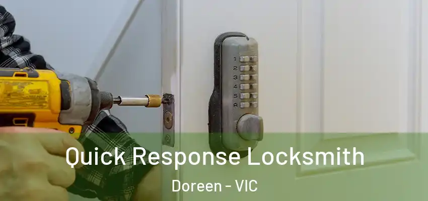 Quick Response Locksmith Doreen - VIC