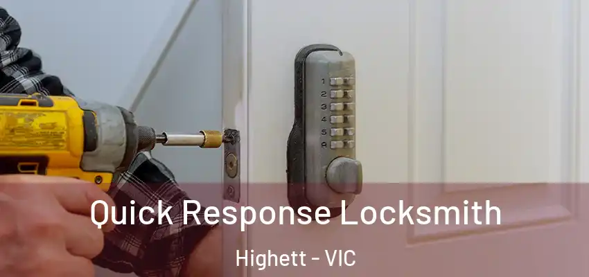 Quick Response Locksmith Highett - VIC