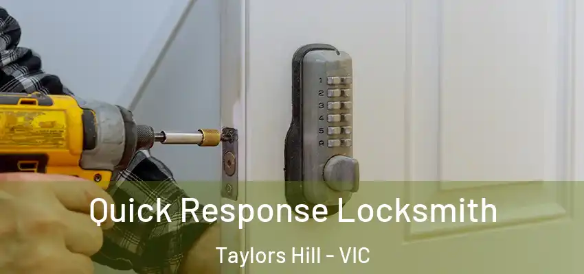 Quick Response Locksmith Taylors Hill - VIC