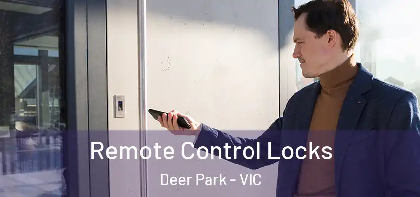 Remote Control Locks Deer Park - VIC