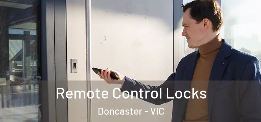 Remote Control Locks Doncaster - VIC