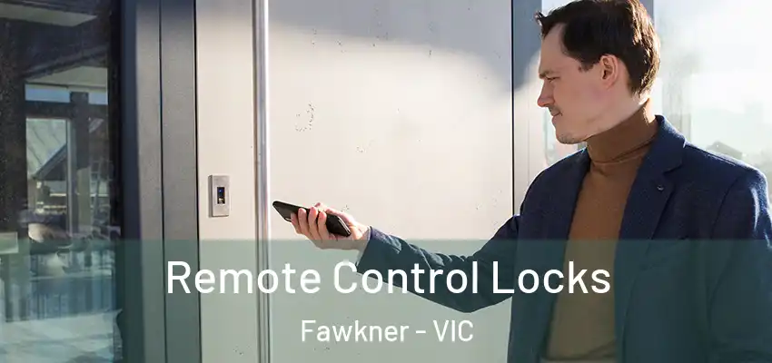 Remote Control Locks Fawkner - VIC