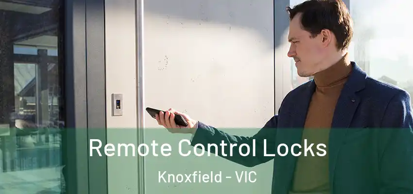 Remote Control Locks Knoxfield - VIC