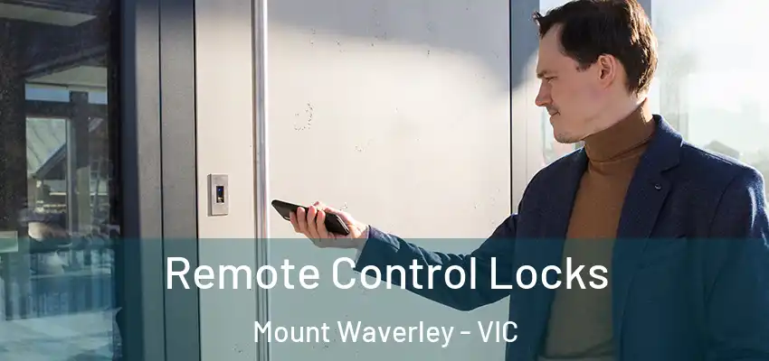 Remote Control Locks Mount Waverley - VIC