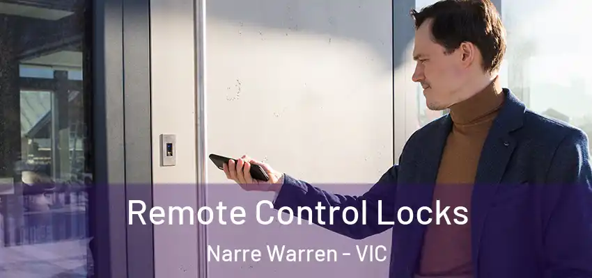 Remote Control Locks Narre Warren - VIC