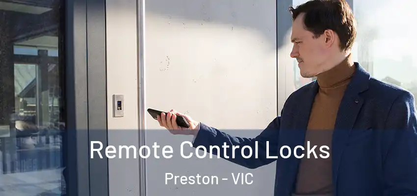 Remote Control Locks Preston - VIC