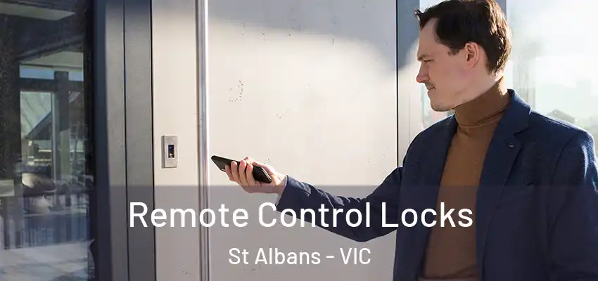 Remote Control Locks St Albans - VIC