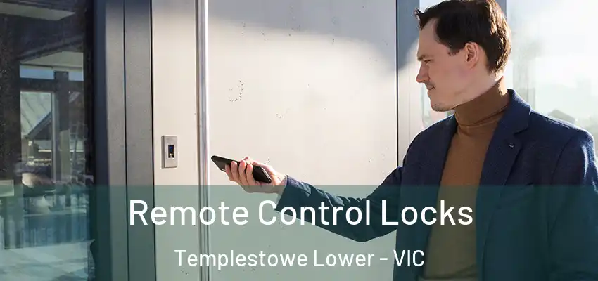 Remote Control Locks Templestowe Lower - VIC