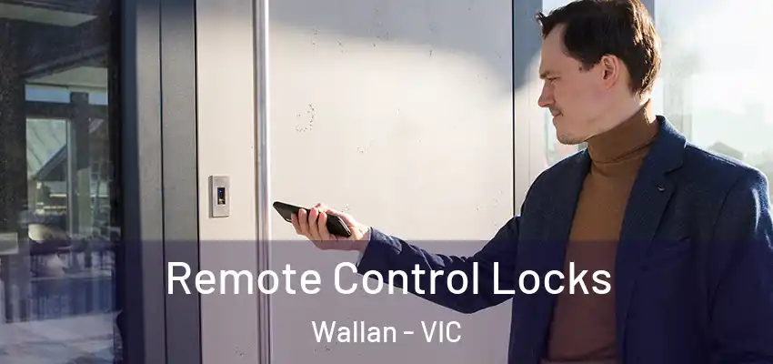 Remote Control Locks Wallan - VIC