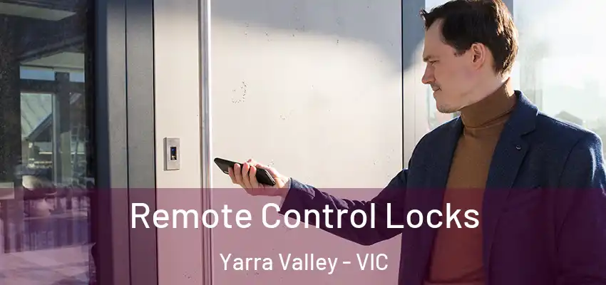 Remote Control Locks Yarra Valley - VIC