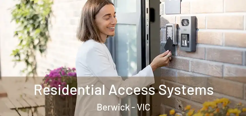 Residential Access Systems Berwick - VIC